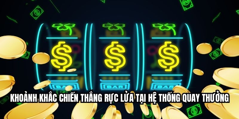 Khoảnh khắc chiến thắng rực lửa tại hệ thống quay thưởng